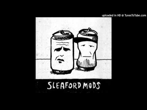 Youtube: Bring out the cannons(2) - Sleaford Mods