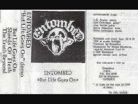Youtube: Entombed - But Life Goes On [Full Demo '89)]