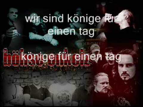 Youtube: böhse onkelz könige für einen tag with lyrics (please comment)