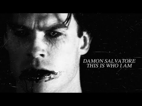 Youtube: Damon Salvatore - This is who I am
