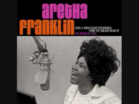 Youtube: Aretha Franklin "That's The Way I Feel About Cha"