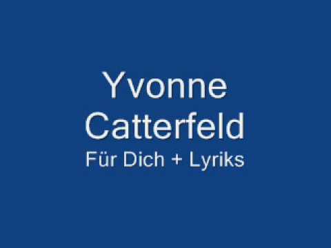 Youtube: Yvonne Catterfeld - Für Dich (Lyrics)