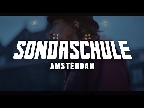 Youtube: SONDASCHULE - Amsterdam (Offizielles Video)