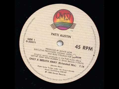 Youtube: Only A Breath Away ( Extended Mix) - Patti Austin