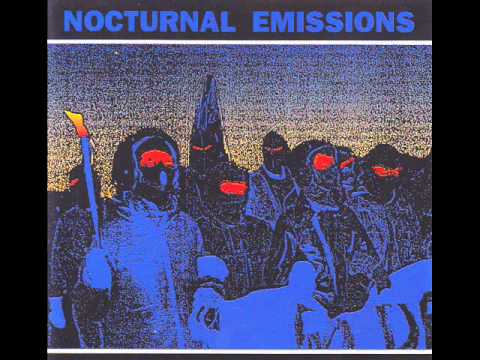 Youtube: NOCTURNAL EMISSION.''never give up'' experimental  industrial  electronic.