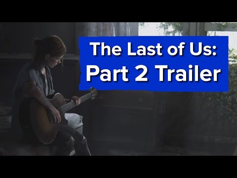 Youtube: The Last of Us: Part 2 Reveal Trailer - PSX 2016