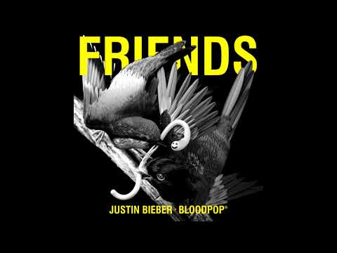 Youtube: Justin Bieber & BloodPop® - Friends [Official Audio]
