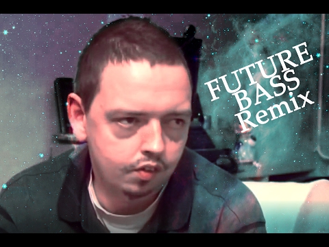 Youtube: Psycho Andreas FUTURE BASS REMIX