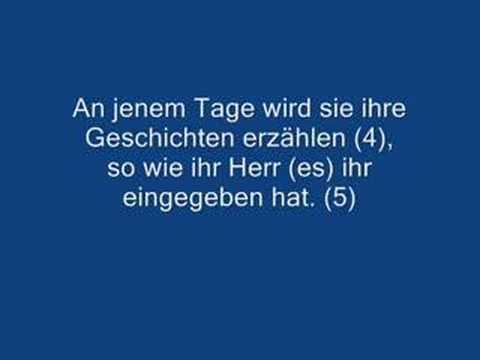 Youtube: Qur'an - Sura 99 - Az-Zalzala (Das Beben) - Deutsche Übersetzung - Rezitator: Sa'ad Al Ghamdi