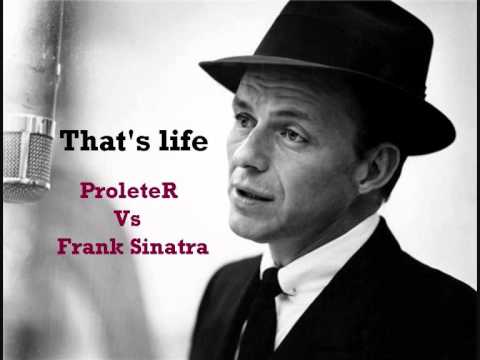 Youtube: Frank Sinatra - That's life (ProleteR tribute)