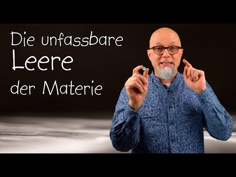 Youtube: Warum wir zu 99,999999999999 % aus Zwischenraum bestehen - und das trotzdem nicht bemerken