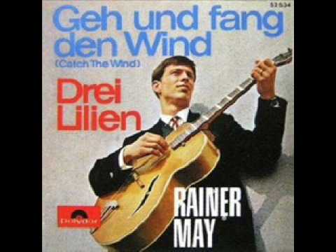 Youtube: Rainer May - Geh und fang den Wind (Catch The Wind)