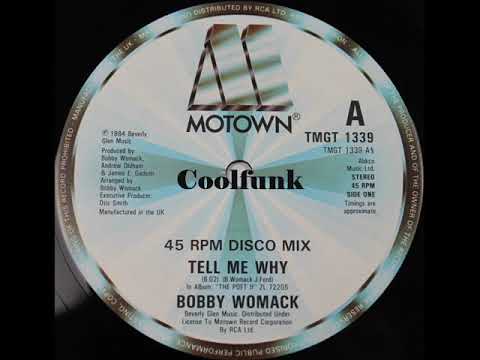 Youtube: Bobby Womack - Tell Me Why (12 Inch 1984)