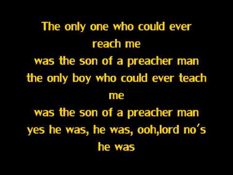 Youtube: Son Of A Preacher Man- Dusty Springfeild (Lyrics)