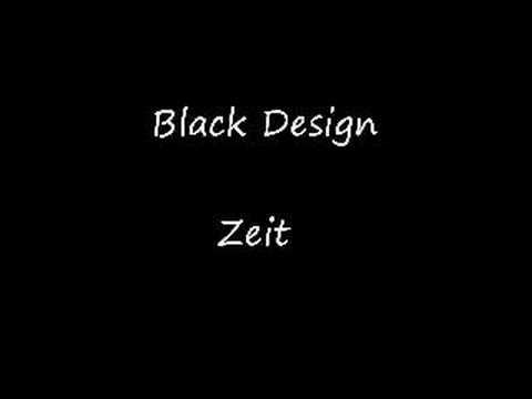 Youtube: Black Design - Zeit