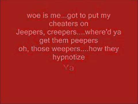 Youtube: Jeepers Creepers Song (Lyrics)