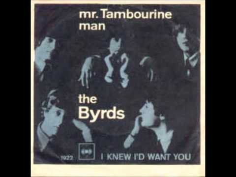 Youtube: The Byrds Mr. Tambourine Man