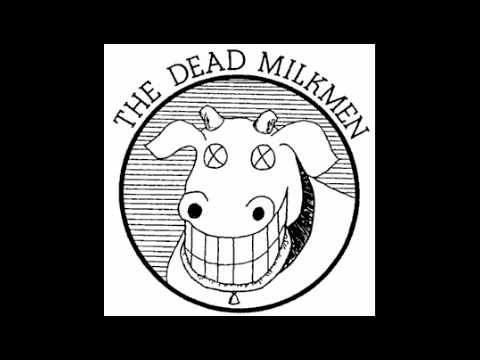 Youtube: Dead Milkmen - Do The Brown Nose