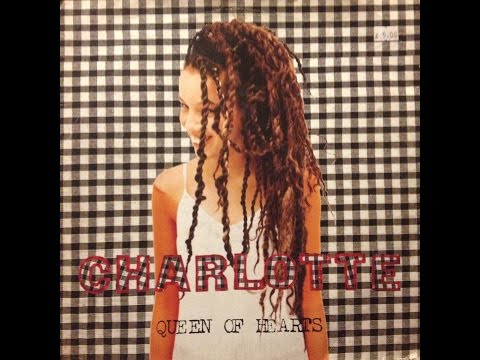 Youtube: Charlotte - Queen Of Hearts (Masters At Work R'n'B Mix)
