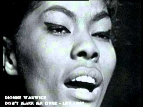 Youtube: Dionne Warwick - Don't Make Me Over - Live 1963