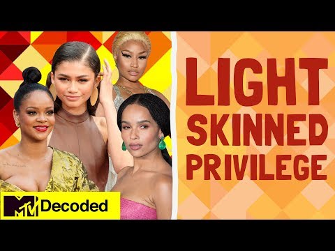 Youtube: Light Skinned Privilege | Decoded