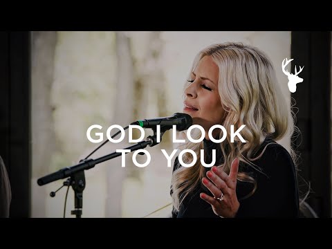 Youtube: God I Look to You (Acoustic) - Jenn Johnson | Moment