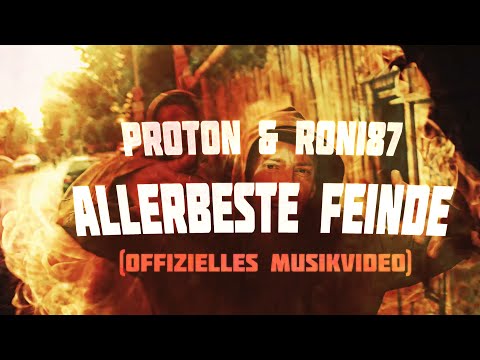 Youtube: Proton & Roni87 (Friendly Fire) - Allerbeste Feinde (Offizielles Musikvideo) prod. MirrorBeatz