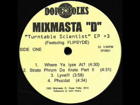 Youtube: MIXMASTA "D" - TURNTABLE SCIENTIST EP ( 1993 NC rap )