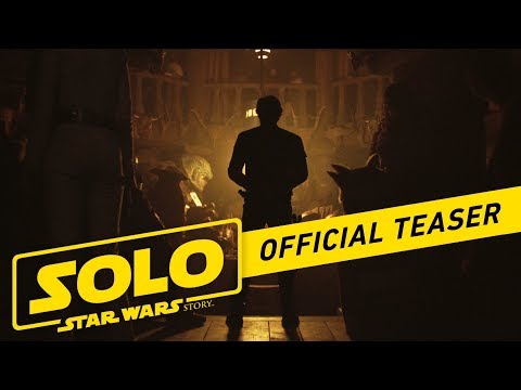 Youtube: Solo: A Star Wars Story Official Teaser