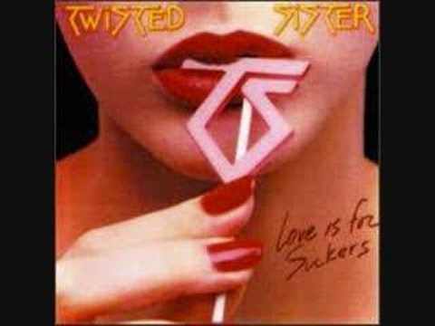 Youtube: Twisted Sister - Love is for suckers