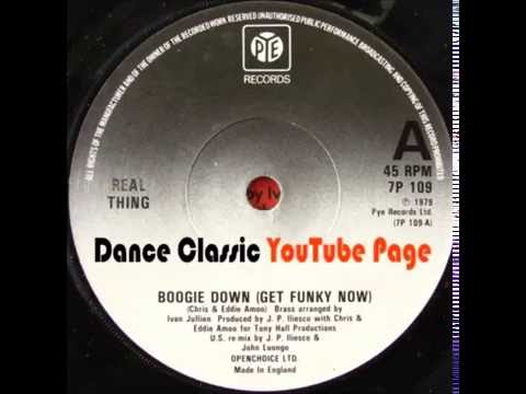 Youtube: The Real Thing - Boogie Down (Get Funky Now) [A John Luongo US Re-mix]