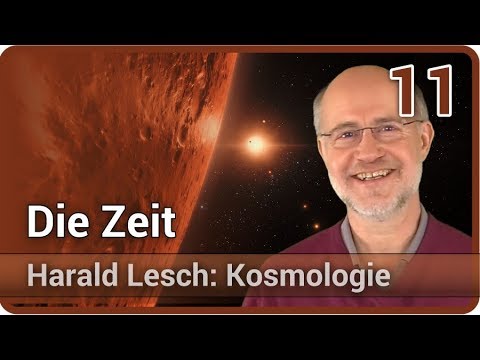 Youtube: Harald Lesch • Physiker hassen die Zeit • Die vierte Dimension: Was ist Zeit? | Kosmologie (11)