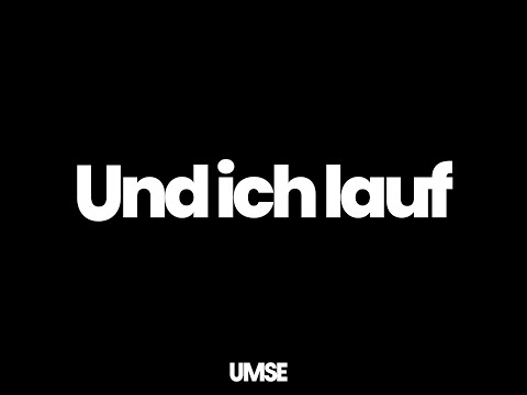Youtube: UMSE - Und ich lauf (prod. UMSE)