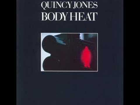 Youtube: Body Heat- Quincy Jones