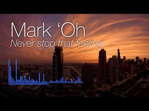 Youtube: Mark 'Oh - Never Stop That Feeling (2001) [High Quality]