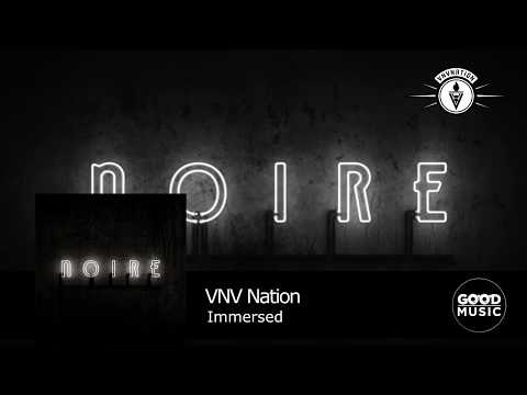 Youtube: VNV Nation - 07. Immersed [NOIRE]
