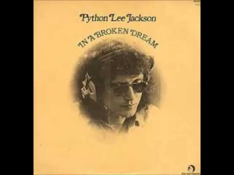 Youtube: Python Lee Jackson - In a Broken Dream (1972)