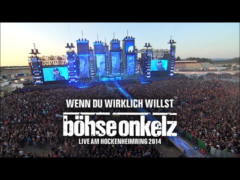 Youtube: Böhse Onkelz - Wenn du wirklich willst (Live am Hockenheimring 2014)