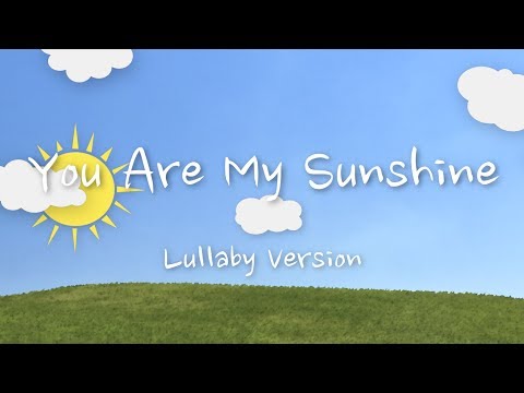 Youtube: You Are My Sunshine (Lullaby Version) | The Hound + The Fox