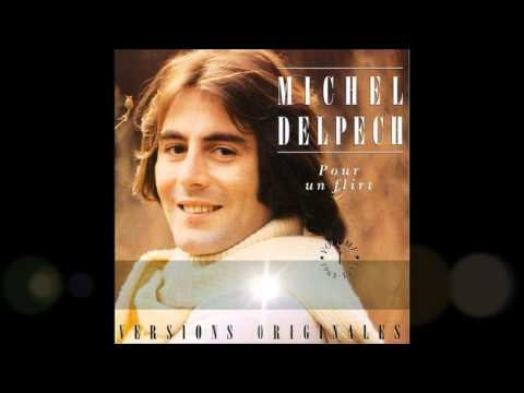 Youtube: Pour un flirt Avec toi...Michel Delpech