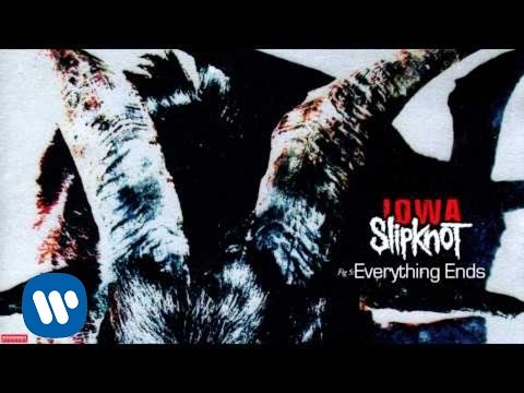Youtube: Slipknot - Everything Ends (Audio)