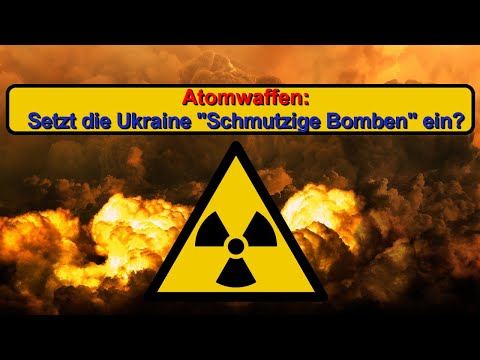 Youtube: Atomwaffen: Setzt die Ukraine "Schmutzige Bomben" ein?