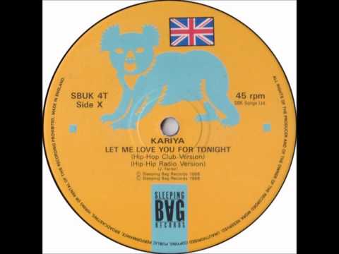 Youtube: Kariya - Let Me Love You For Tonight (Original House Club 12" Mix )