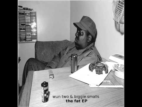 Youtube: wun two & biggie smalls - the.fat.EP(mix)