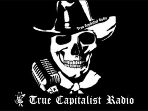 Youtube: Favorite True Capitalist Radio Moments Compilation Part 2