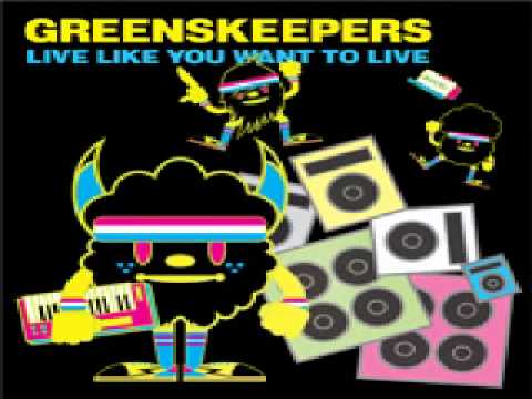 Youtube: Greenskeepers - Live Like You Wanna Live(Original Mix)