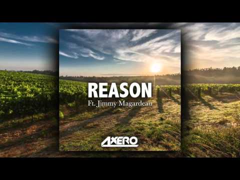 Youtube: Axero  - Reason ft. Jimmy Magardeau