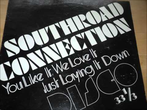 Youtube: Southroad Connection - You Like It We Love It  HQ