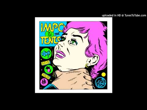 Youtube: Impo & The Tents - Don't Give Me Your Number