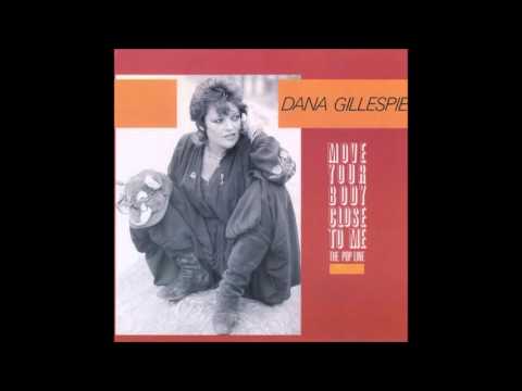 Youtube: Dana Gillespie - Move your body close to me